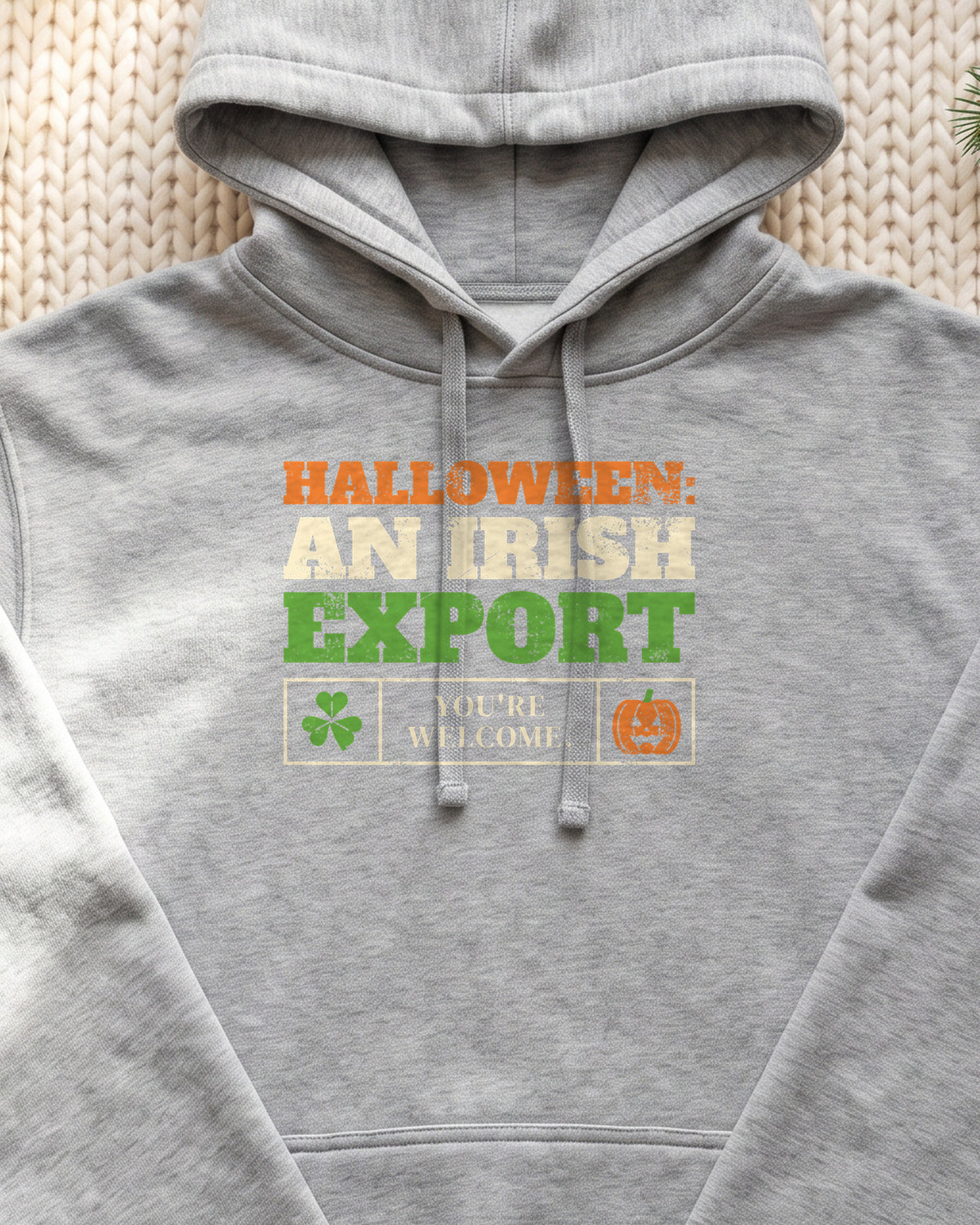 Halloween An Irish Export You're Welcome Hoodie (close-up)