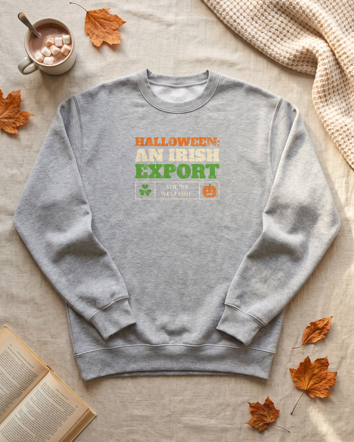 Halloween An Irish Export You're Welcome Crewneck Sweatshirt (photo)